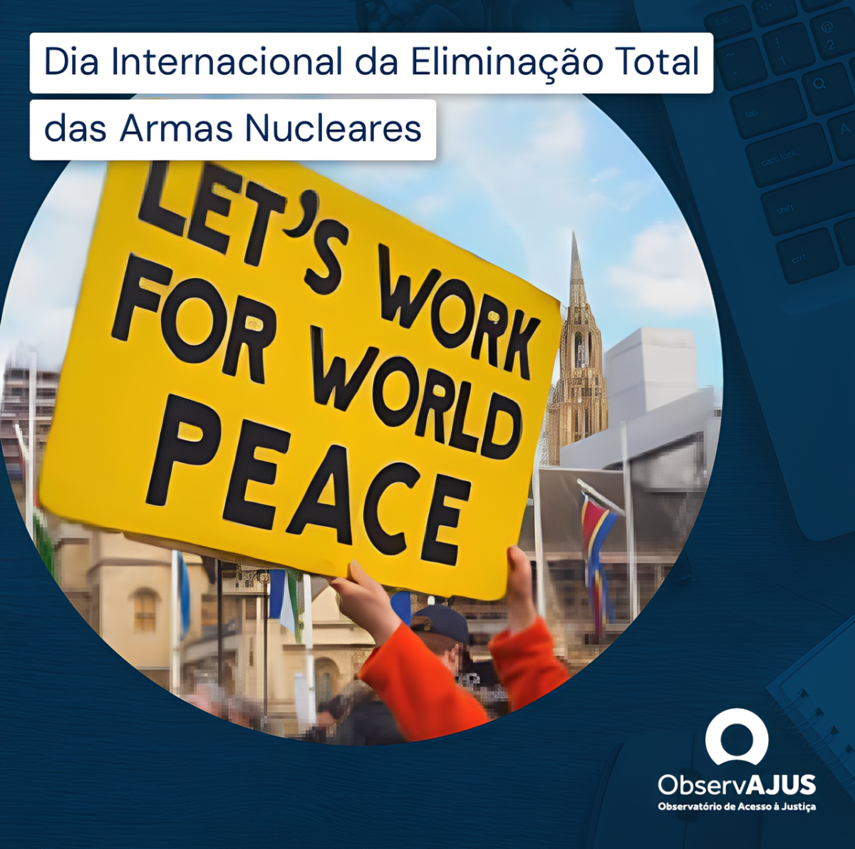 26 de Setembro – Dia Internacional da Eliminação Total das Armas Nucleares