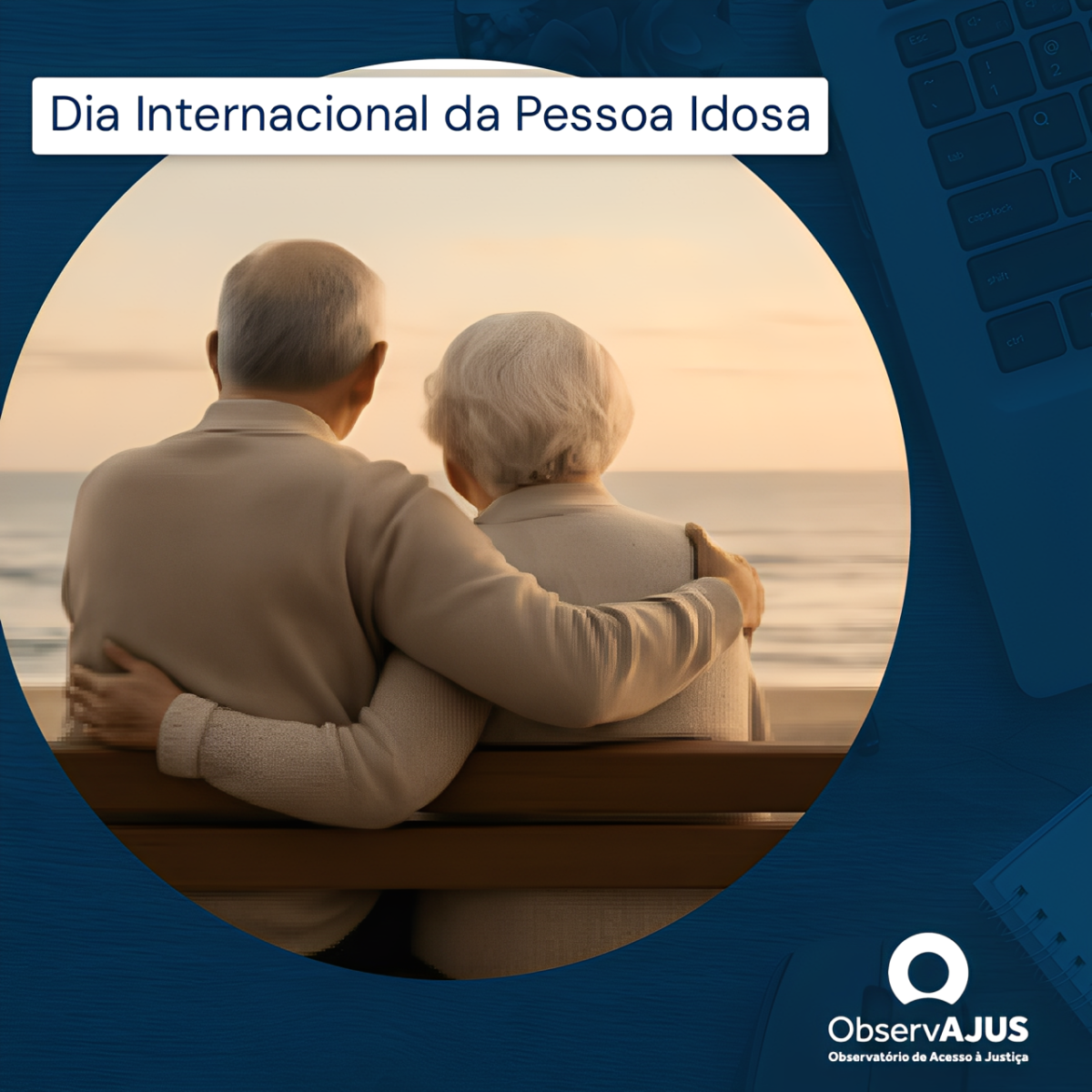 01 de Outubro – Dia Internacional da Pessoa Idosa
