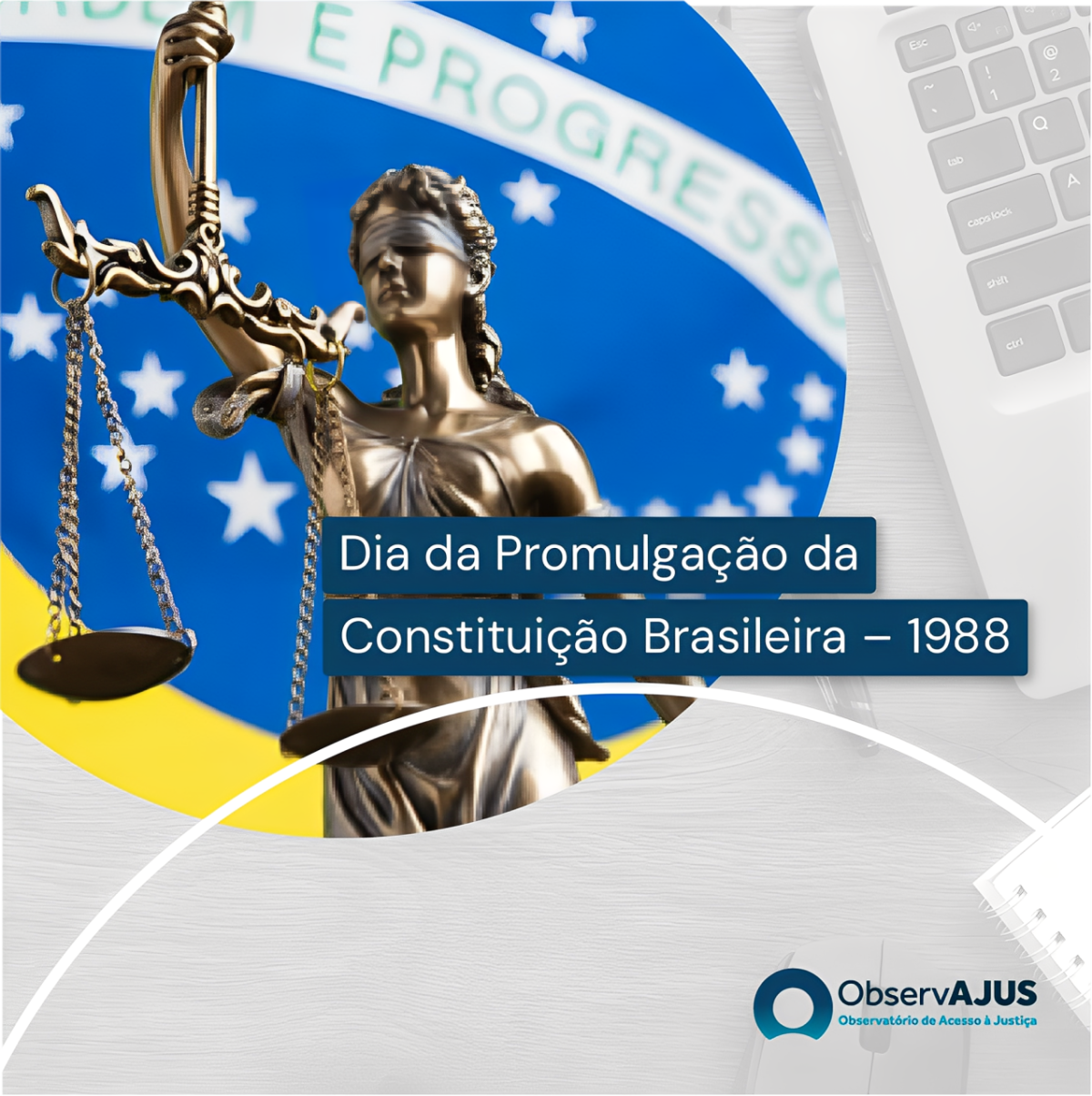 05 de Outubro – Dia da Promulgação da Constituição Brasileira – 1988