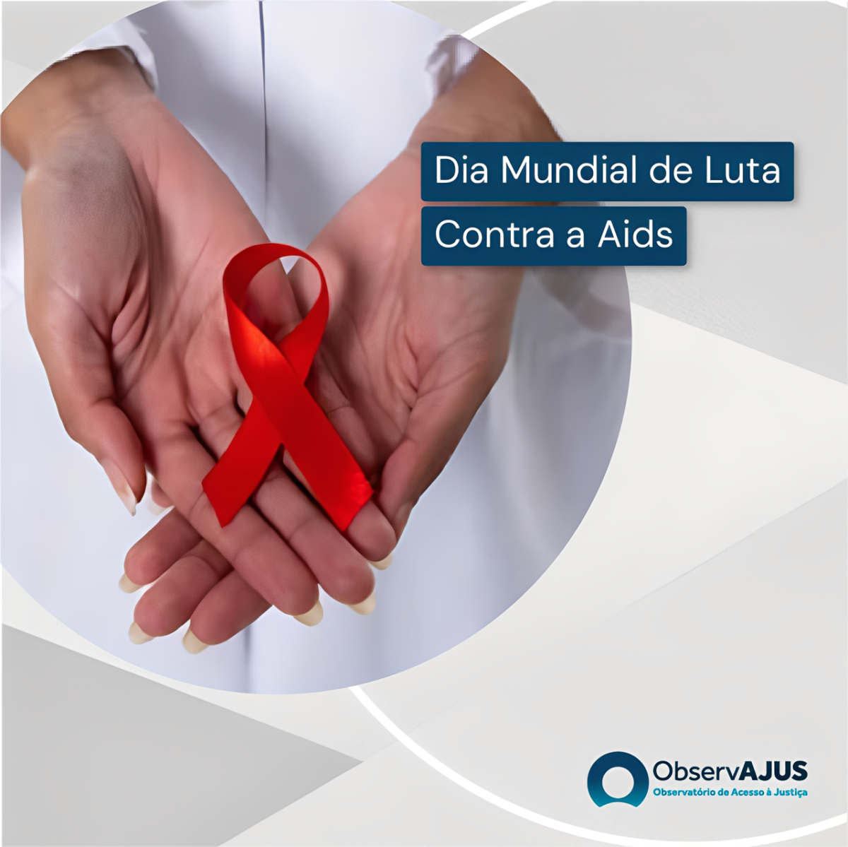 01 de Dezembro – Dia Mundial de Luta Contra a Aids