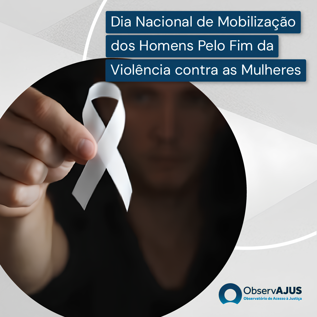 06 de Dezembro – Dia Nacional de Mobilização dos Homens pelo Fim da Violência contra as Mulheres